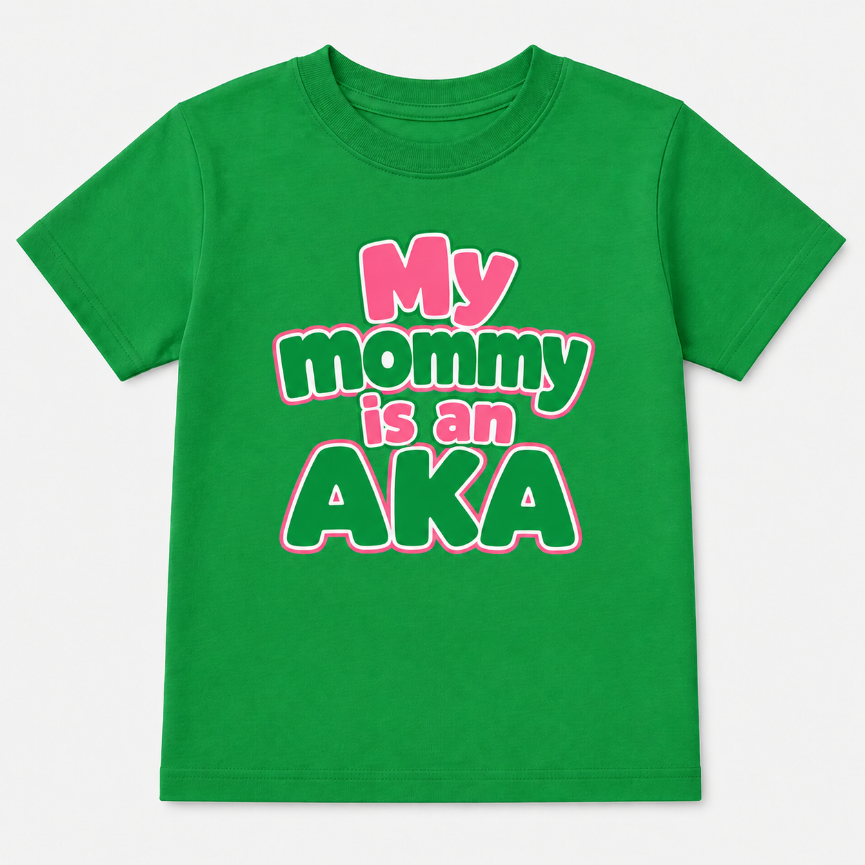 Green t-shirt with 'My mommy is an AKA' text in pink and green