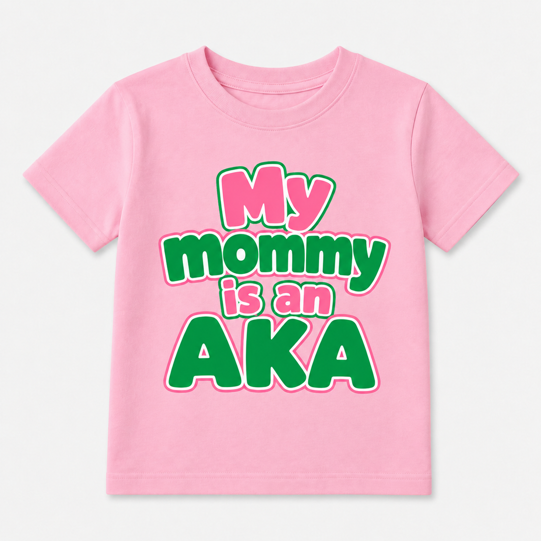 Pink t-shirt with 'My mommy is an AKA' text in Pink and Green