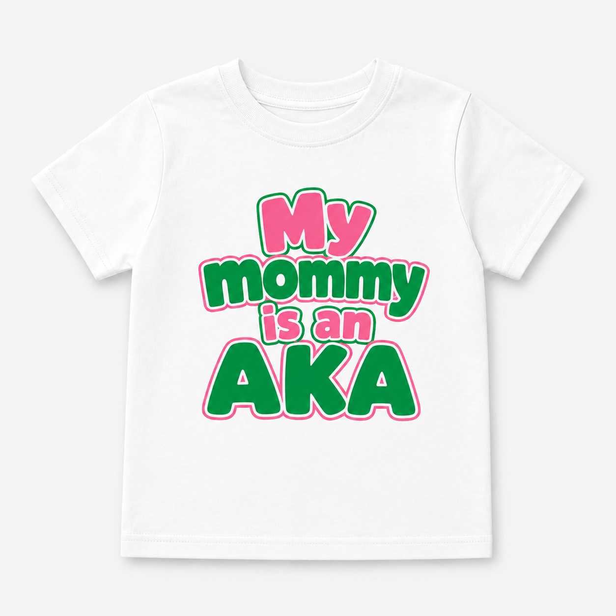 White t-shirt with pink and green text 'My mommy is an AKA'