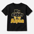 Black t-shirt with 'My daddy is an Alpha' text in black & gold on a white background