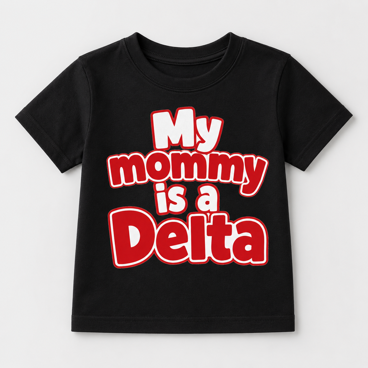 Black t-shirt with red and white text 'My mommy is a Delta' 
