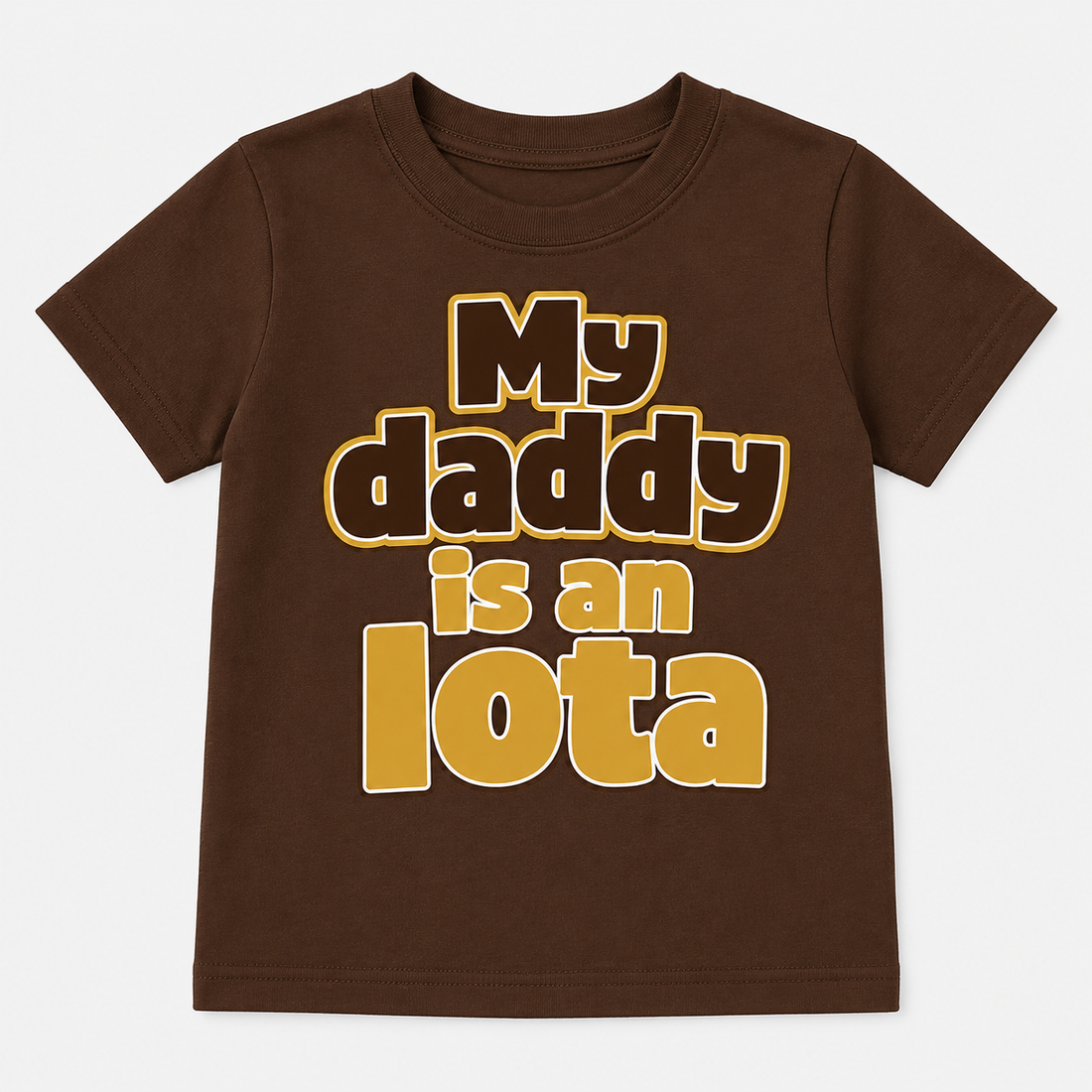 Brown t-shirt with yellow text 'My daddy is an Iota' 