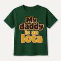 Green t-shirt with brown & gold text 'My daddy is an Iota' 