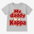 Gray t-shirt with red and cream text 'My daddy is a Kappa' 