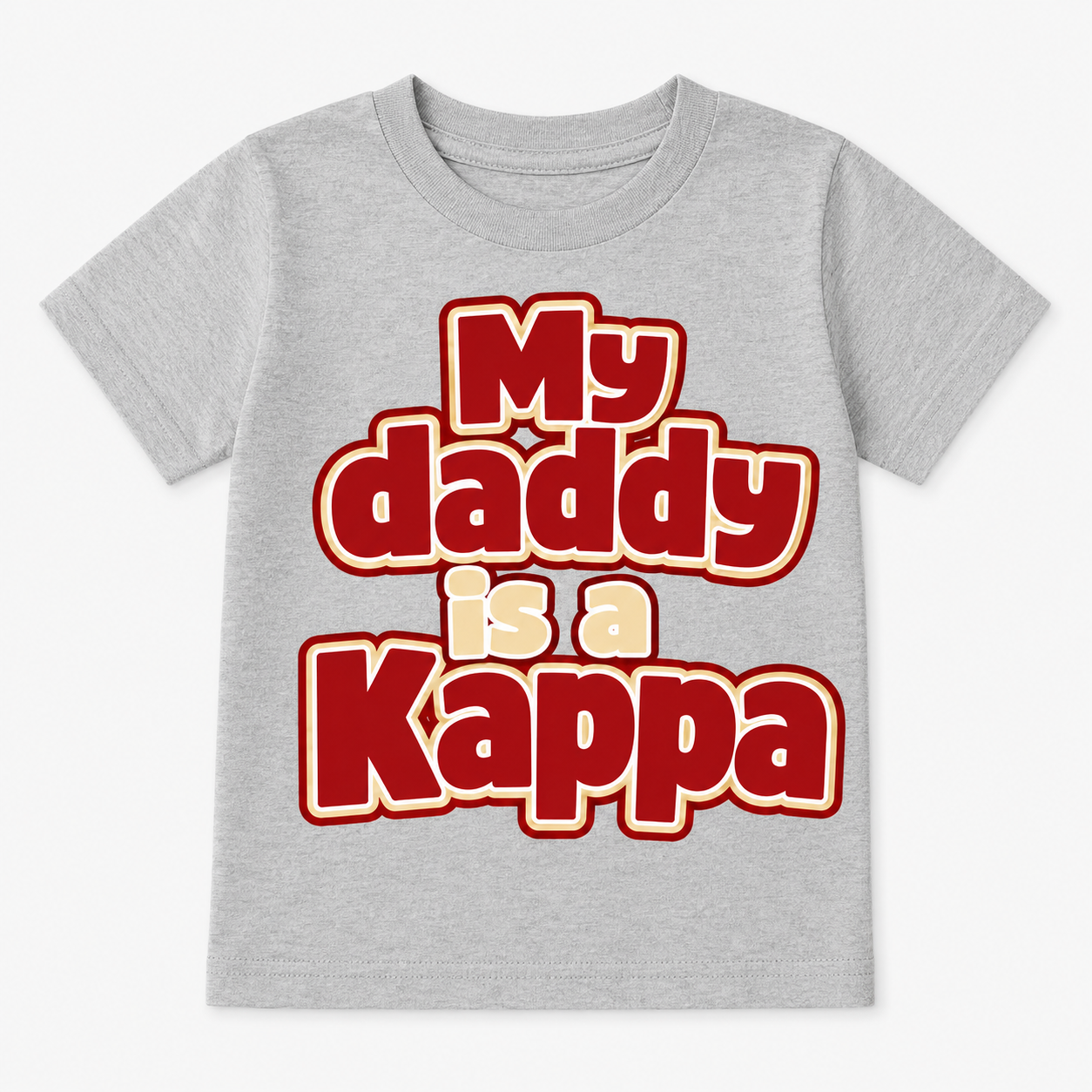 Gray t-shirt with red and cream text 'My daddy is a Kappa' 