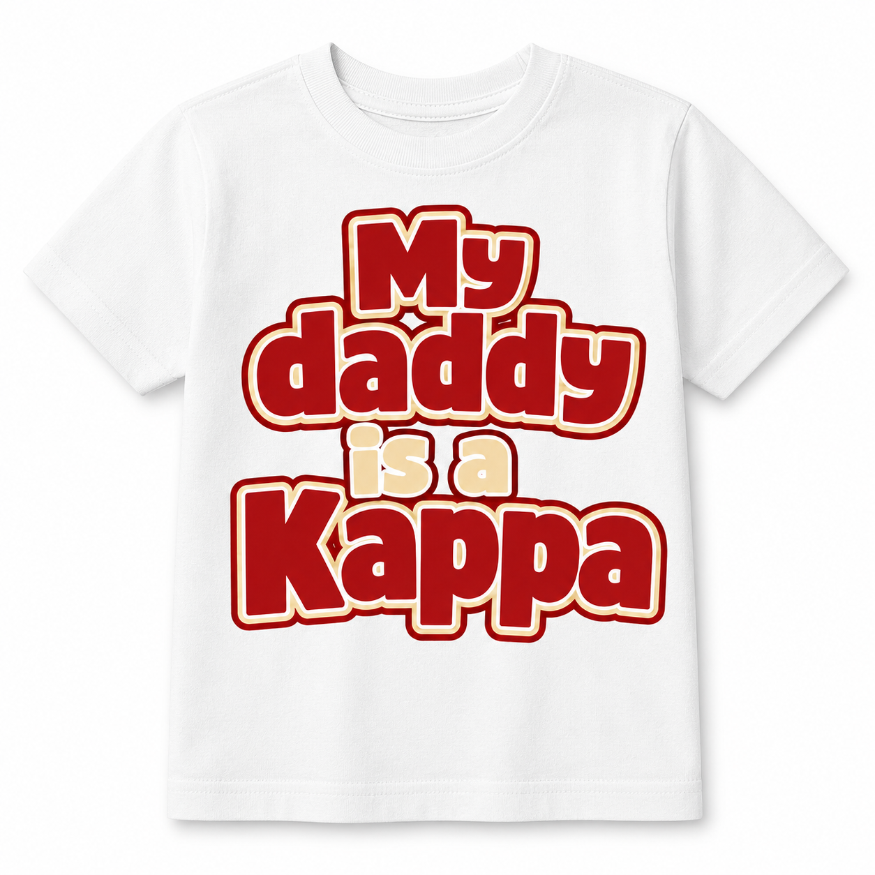 White t-shirt with red and cream text 'My daddy is a Kappa' 