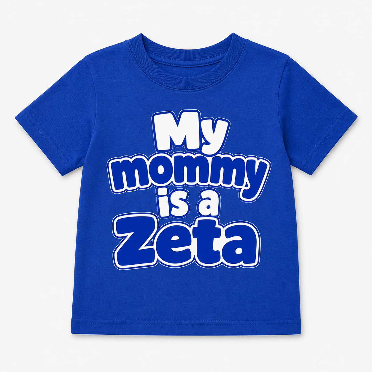 Blue t-shirt with 'My mommy is a Zeta' text 